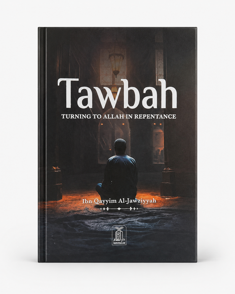 Tawbah : Turning to Allah in Repentance (New edition)